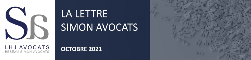 LA LETTRE DU RÉSEAU - SIMON AVOCATS - ACTUALITÉS JURIDIQUES OCTOBRE 2021