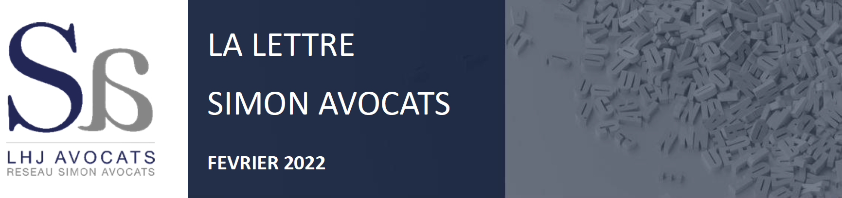 	LA LETTRE DU RÉSEAU - SIMON AVOCATS - ACTUALITÉS JURIDIQUES FÉVRIER 2022