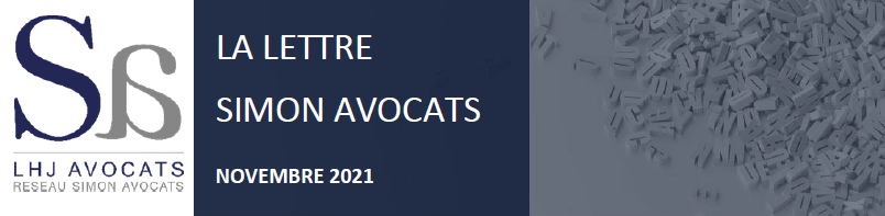  LA LETTRE DU RÉSEAU - SIMON AVOCATS - ACTUALITÉS JURIDIQUES NOVEMBRE 2021