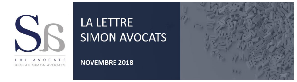 LA LETTRE DU RÉSEAU - SIMON AVOCATS - ACTUALITÉS JURIDIQUES NOVEMBRE 2018