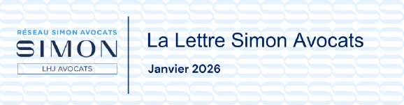 LA LETTRE DU RÉSEAU - SIMON AVOCATS - ACTUALITÉS JURIDIQUES Janvier 2026