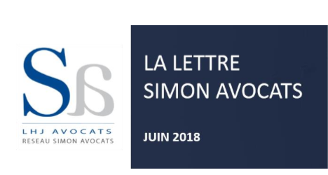 LA LETTRE DU RÉSEAU - SIMON AVOCATS - ACTUALITÉS JURIDIQUES JUIN 2018