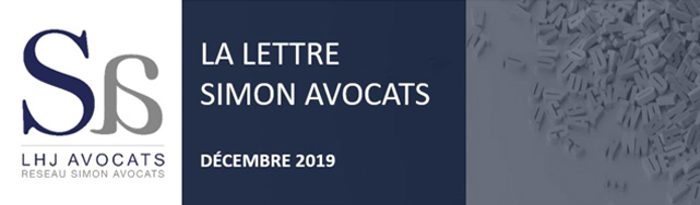 LA LETTRE DU RÉSEAU - SIMON AVOCATS - ACTUALITÉS JURIDIQUES DECEMBRE 2019