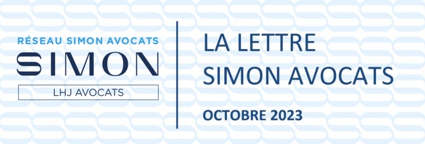 LA LETTRE DU RÉSEAU - SIMON AVOCATS - ACTUALITÉS JURIDIQUES OCTOBRE 2023