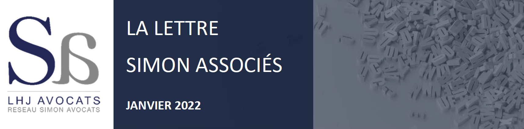  LA LETTRE DU RÉSEAU - SIMON AVOCATS - ACTUALITÉS JURIDIQUES JANVIER 2022